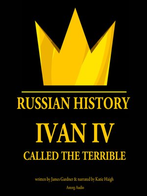 cover image of Ivan IV, Called the Terrible, Tsar of Moscovy